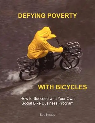 Desafiando la pobreza con bicicletas - Defying Poverty with Bicycles