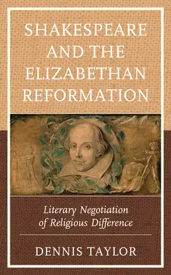 Shakespeare y la Reforma isabelina: Negociación literaria de la diferencia religiosa - Shakespeare and the Elizabethan Reformation: Literary Negotiation of Religious Difference