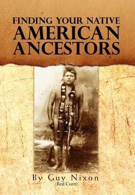 Cómo encontrar a sus antepasados nativos americanos - Finding Your Native American Ancestors