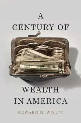 Un siglo de riqueza en América - A Century of Wealth in America