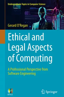 Aspectos éticos y legales de la informática: Una perspectiva profesional desde la ingeniería de software - Ethical and Legal Aspects of Computing: A Professional Perspective from Software Engineering