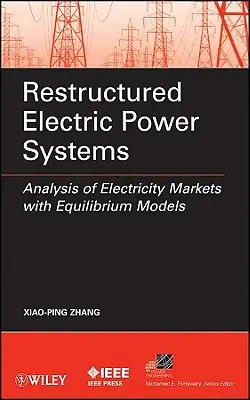 Sistemas de energía eléctrica reestructurados - Restructured Electric Power Systems