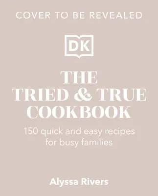 El libro de cocina Tried & True - The Tried & True Cookbook