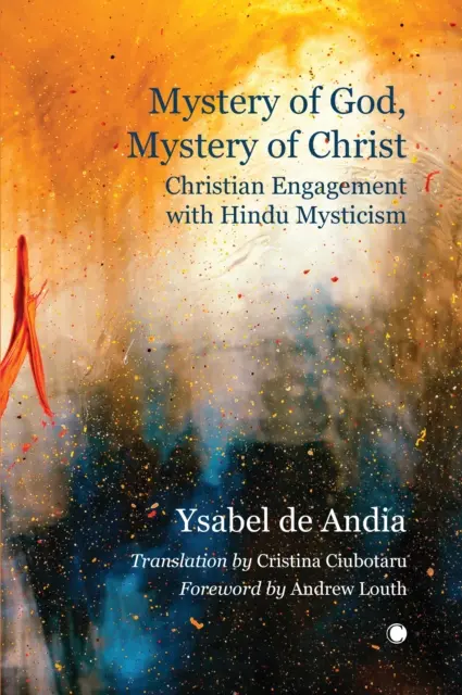 Misterio de Dios, Misterio de Cristo: El compromiso cristiano con la mística hindú - Mystery of God, Mystery of Christ: Christian Engagement with Hindu Mysticism