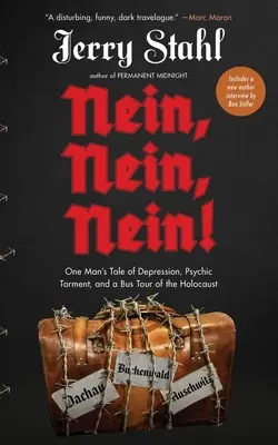 Nein, Nein, Nein!: La historia de un hombre con depresión, tormento psíquico y un viaje en autobús por el Holocausto - Nein, Nein, Nein!: One Man's Tale of Depression, Psychic Torment, and a Bus Tour of the Holocaust