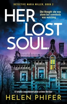 Su alma perdida: Un thriller policíaco que no te dejará indiferente - Her Lost Soul: A totally unputdownable crime thriller