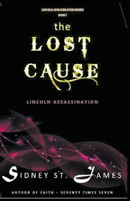 La causa perdida - El asesinato de Lincoln - The Lost Cause - Lincoln Assassination