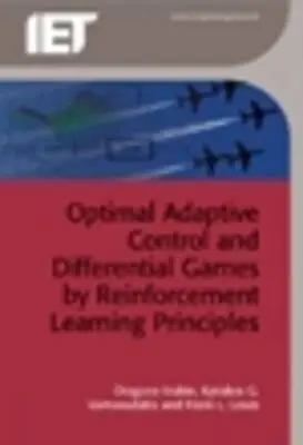 Control Adaptativo Óptimo y Juegos Diferenciales por Principios de Aprendizaje por Refuerzo - Optimal Adaptive Control and Differential Games by Reinforcement Learning Principles