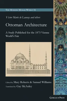 Arquitectura otomana: Estudio publicado para la Exposición Universal de Viena de 1873 - Ottoman Architecture: A Study Published for the 1873 Vienna World's Fair