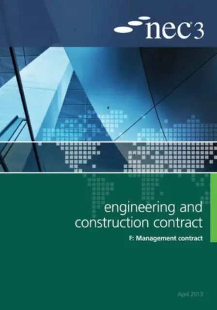 Contrato de ingeniería y construcción NEC3 Opción F: Contrato de gestión - NEC3 Engineering and Construction Contract Option F: Management contract