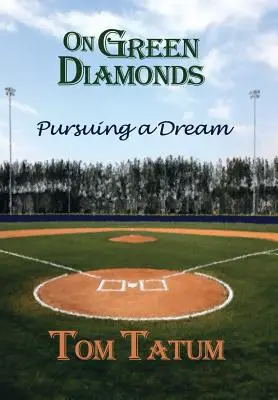 Sobre diamantes verdes: Perseguir un sueño - On Green Diamonds: Pursuing a Dream