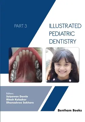 Odontología Pediátrica Ilustrada - Parte 3 - Illustrated Pediatric Dentistry - Part 3