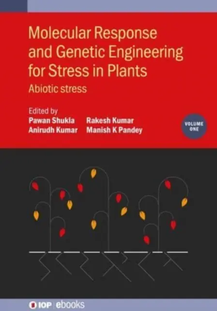 Respuesta molecular e ingeniería genética al estrés en plantas: Estrés abiótico - Molecular Response and Genetic Engineering for Stress in Plants: Abiotic Stress