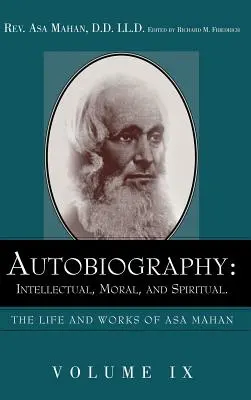 Autobiografía: Intelectual, moral y espiritual. - Autobiography: Intellectual, Moral, and Spiritual.