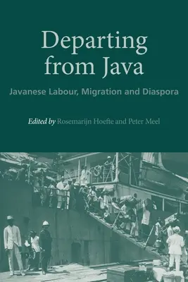Partiendo de Java: Trabajo, migración y diáspora javaneses - Departing from Java: Javanese Labour, Migration and Diaspora