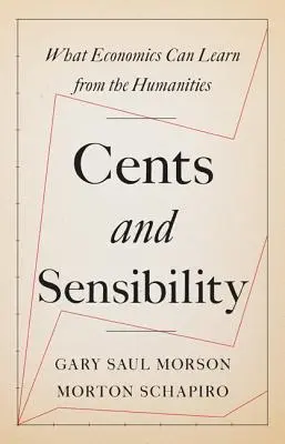 Céntimos y sensibilidad: Lo que la economía puede aprender de las humanidades - Cents and Sensibility: What Economics Can Learn from the Humanities