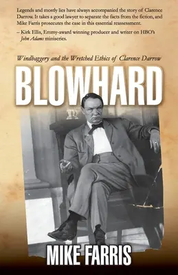 El efecto diamante negro: Joe King contra los anuncios de empleo - Blowhard: Windbaggery and the Wretched Ethics of Clarence Darrow