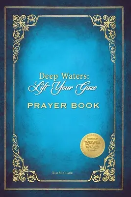 Aguas Profundas Levanta la Mirada Libro de Oraciones - Deep Waters Lift Your Gaze Prayer Book