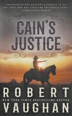 La justicia de Caín: Una aventura clásica del Oeste - Cain's Justice: A Classic Western Adventure