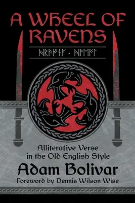 Una rueda de cuervos: Versos aliterados en estilo inglés antiguo - A Wheel of Ravens: Alliterative Verse in the Old English Style