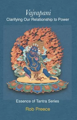 Vajrapani: Aclarar nuestra relación con el poder - Vajrapani: Clarifying Our Relationship to Power