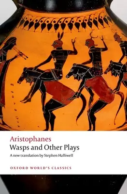 Avispas y otras obras: Una nueva traducción en verso, con introducción y notas - Wasps and Other Plays: A New Verse Translation, with Introduction and Notes