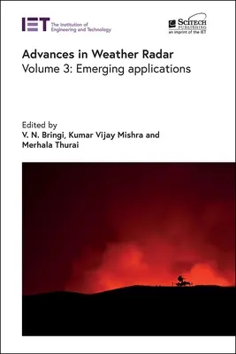 Avances en radar meteorológico: Aplicaciones emergentes - Advances in Weather Radar: Emerging Applications