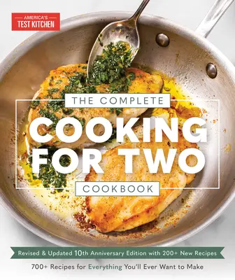 El Libro de Cocina Completa para Dos, Edición 10º Aniversario: Más de 700 recetas para todo lo que quieras preparar - The Complete Cooking for Two Cookbook, 10th Anniversary Edition: 700+ Recipes for Everything You'll Ever Want to Make