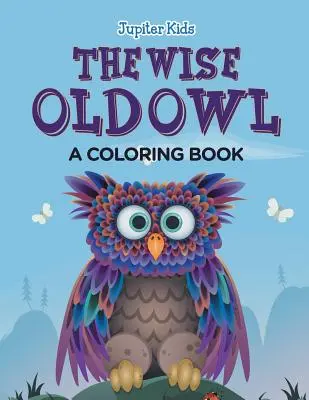 El viejo búho sabio - The Wise Old Owl