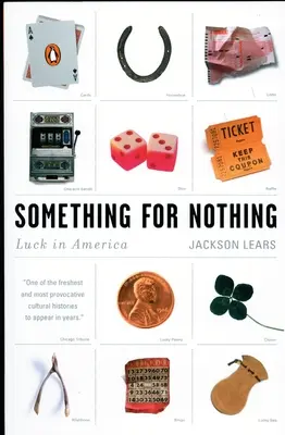 Algo a cambio de nada: La suerte en América - Something for Nothing: Luck in America