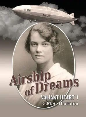 El dirigible de los sueños: El hombre que pilotó el Titanic de los cielos - Airship of Dreams: The Man Who Rode the Titanic of the Skies