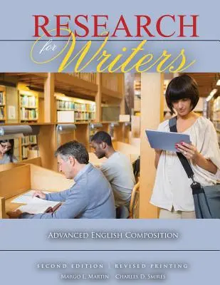 Investigación para escritores: Composición inglesa avanzada - Research for Writers: Advanced English Composition