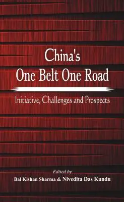 China's One Belt One Road: Iniciativa, retos y perspectivas - China's One Belt One Road: Initiative, Challenges and Prospects