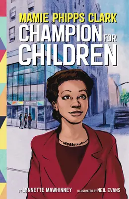 Mamie Phipps Clark, defensora de los niños - Mamie Phipps Clark, Champion for Children