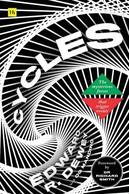 Ciclos: Las fuerzas misteriosas que desencadenan los acontecimientos - Cycles: The Mysterious Forces That Trigger Events