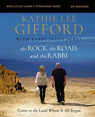 La roca, el camino y el rabino Guía de estudio de la Biblia más vídeo en streaming: Ven a la tierra donde todo empezó - The Rock, the Road, and the Rabbi Bible Study Guide Plus Streaming Video: Come to the Land Where It All Began