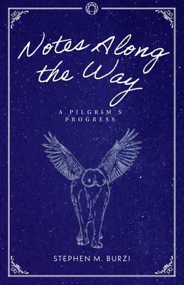 Notas en el camino: El progreso del peregrino - Notes Along the Way: A Pilgrim's Progress