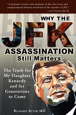 Por qué sigue siendo importante el asesinato de JFK - Why the JFK Assassination Still Matters