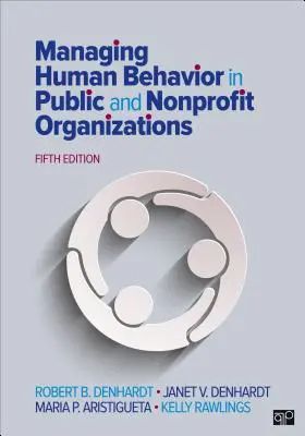 La gestión del comportamiento humano en las organizaciones públicas y sin ánimo de lucro - Managing Human Behavior in Public and Nonprofit Organizations