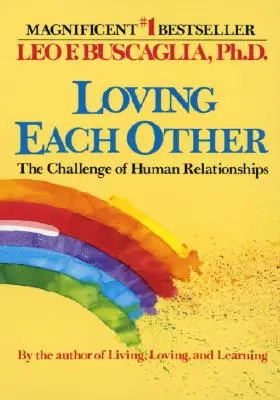 Amarse los unos a los otros: El reto de las relaciones humanas - Loving Each Other: The Challenge of Human Relationships