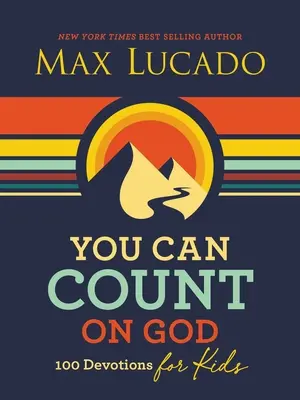 Puedes contar con Dios: 100 devociones para niños - You Can Count on God: 100 Devotions for Kids