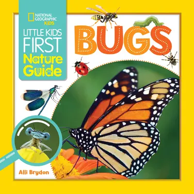 Little Kids First Nature Guide Bichos - Little Kids First Nature Guide Bugs