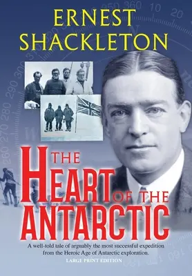 El corazón de la Antártida (anotado, letra grande): Vol I y II - The Heart of the Antarctic (Annotated, Large Print): Vol I and II