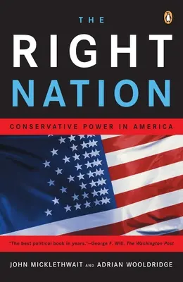 La Nación Correcta: El poder conservador en América - The Right Nation: Conservative Power in America