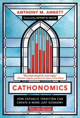 Cathonomics: Cómo la tradición católica puede crear una economía más justa - Cathonomics: How Catholic Tradition Can Create a More Just Economy