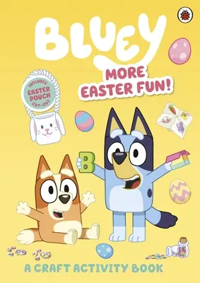 Bluey ¡Más diversión de Pascua! Libro de manualidades - Bluey: More Easter Fun!: A Craft Activity Book