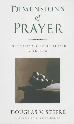 Dimensiones de la oración: Cultivar la relación con Dios - Dimensions of Prayer: Cultivating a Relationship with God