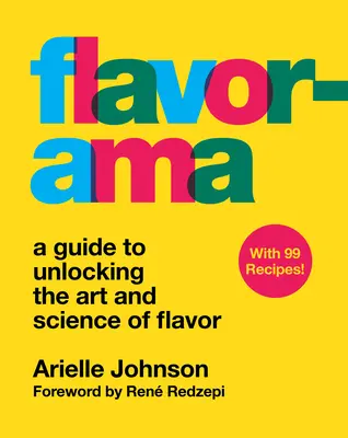 Flavorama: Guía para descubrir el arte y la ciencia del sabor - Flavorama: A Guide to Unlocking the Art and Science of Flavor