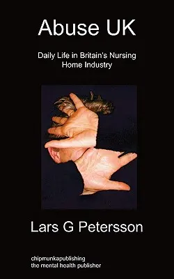 Abuse UK: La vida cotidiana en las residencias de ancianos británicas - Abuse UK: Daily Life In Britain's Nursing Home Industry