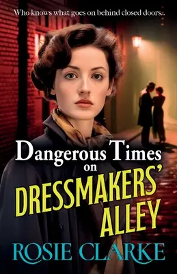 Tiempos peligrosos en el callejón de las modistas - Dangerous Times on Dressmakers' Alley